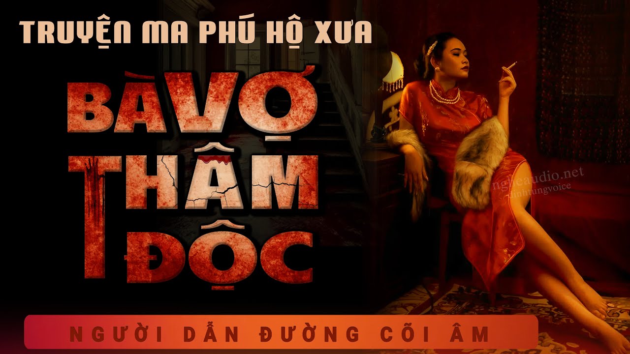TRUYỆN MA 2025: Bà vợ thâm độc - Truyện ma phú hộ xưa Mc Duy Thuận kể hãi hùng