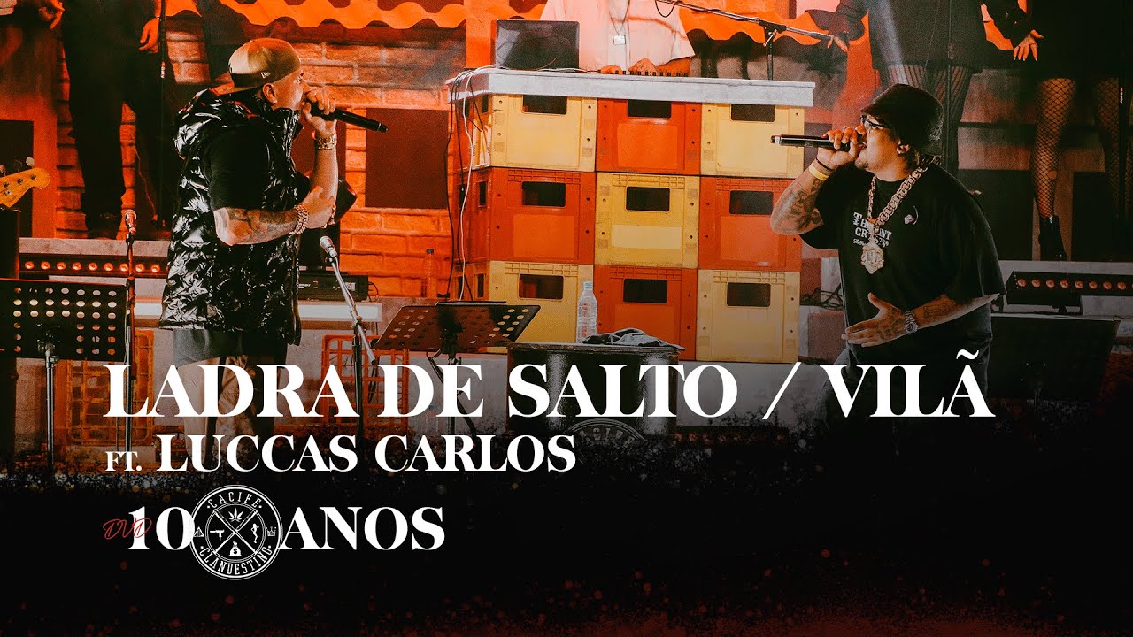 Ladra de Salto/Vilã  - Cacife Clandestino Feat. Luccas Carlos  (Ao Vivo no Circo Voador)
