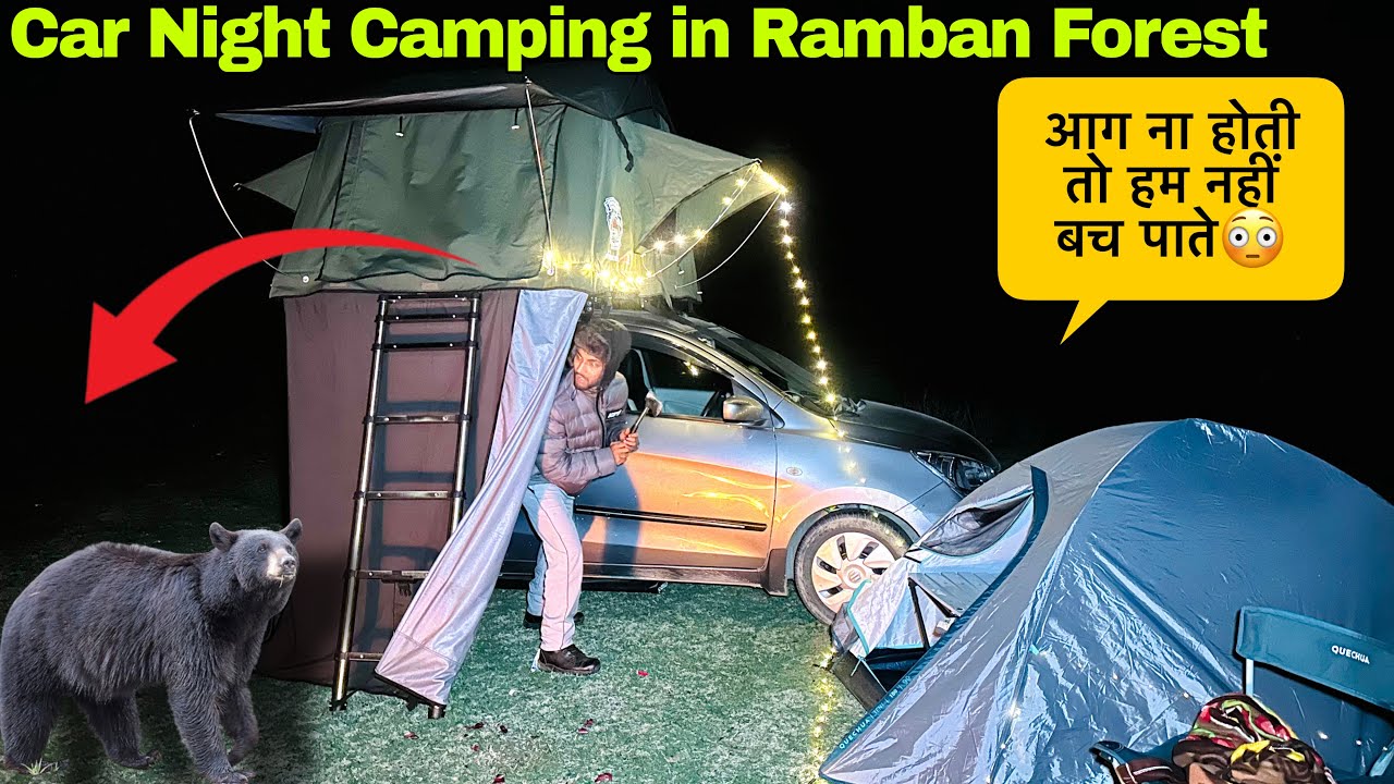 आग ना होती तो कौन बचाता Car Night Camping in Ramban Forest of Jammu Kashmir | Camping Vlog in India