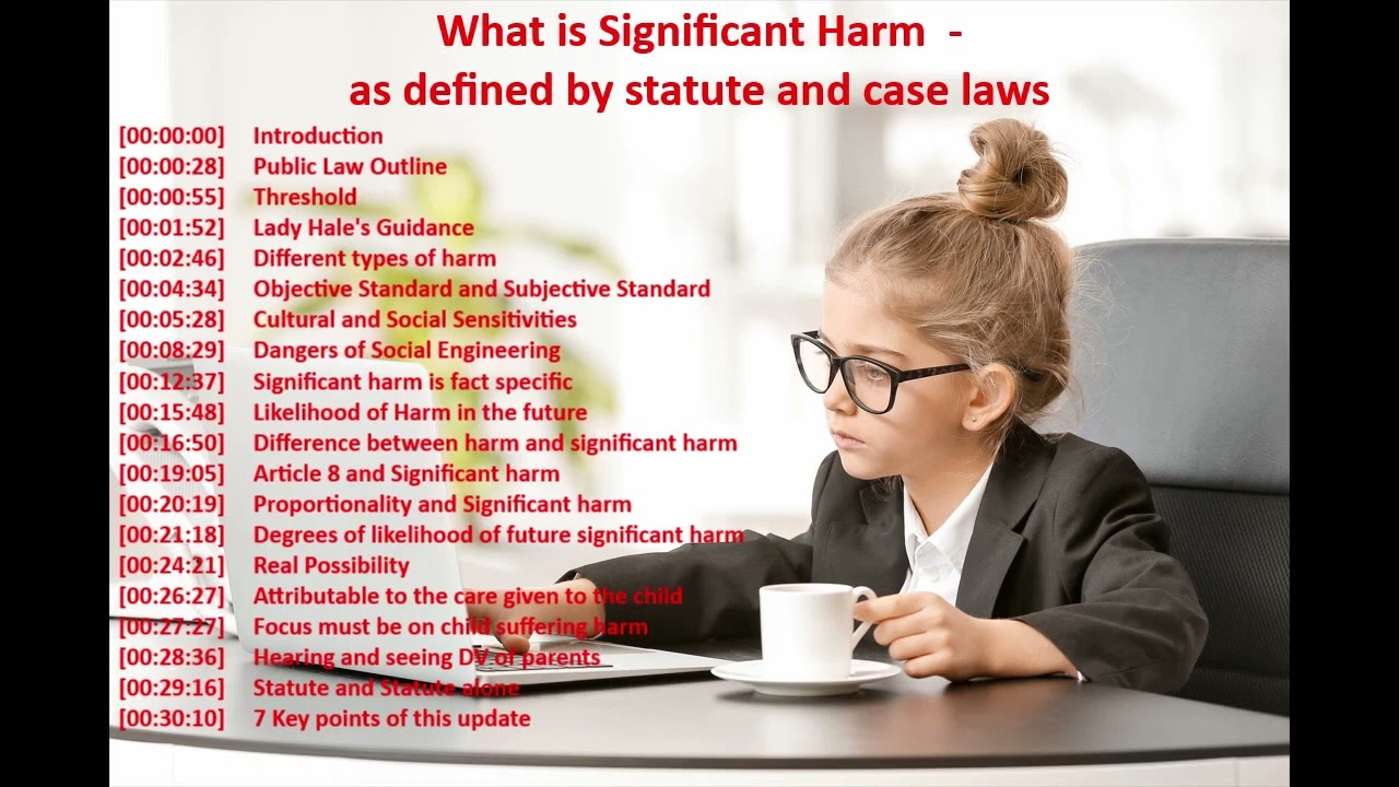 Legal Principles applicable to - Significant Harm  - section 31(2) Children Act 1989