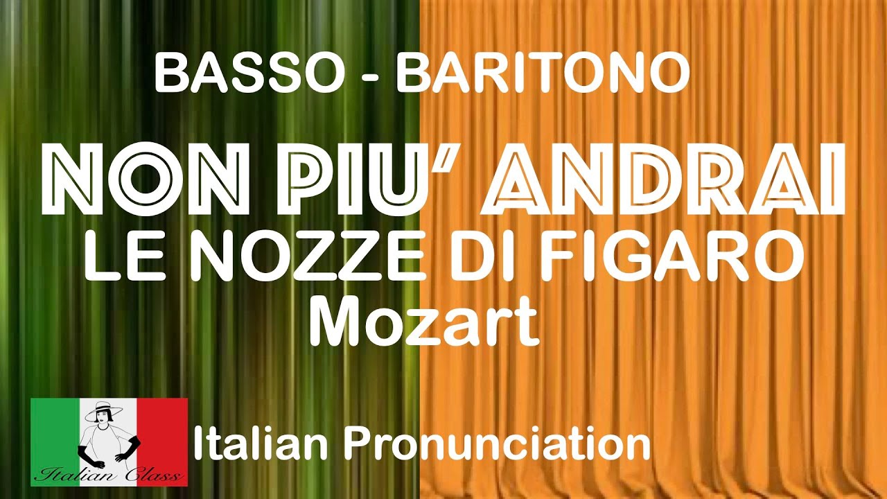 Non più andrai (Nozze di Figaro) Italian Pronunciation