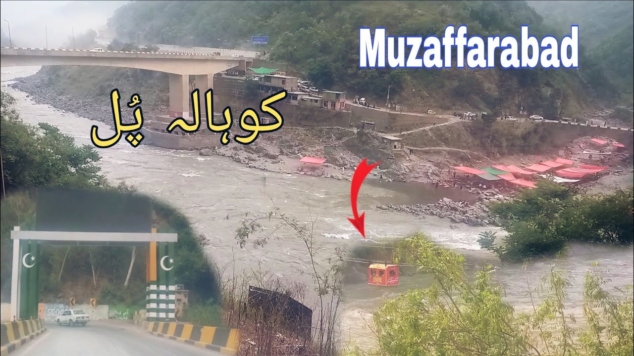 Kohala Bridge Azad Kashmir | Neelum Point | Muzaffarabad | Murree Road Pakistan | Talat Hussain