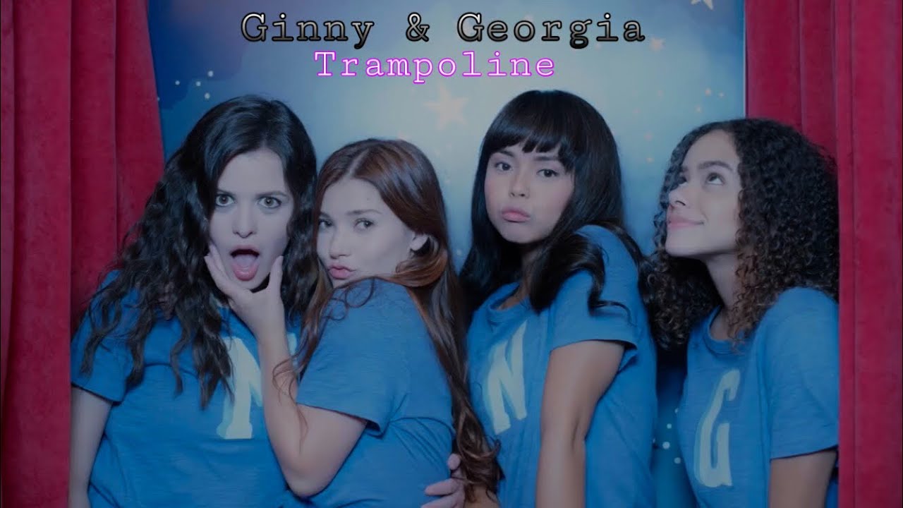 Ginny&Georgia ~ Trampoline