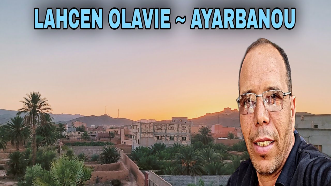 Lahcen Olavie ~ Ayarbanou