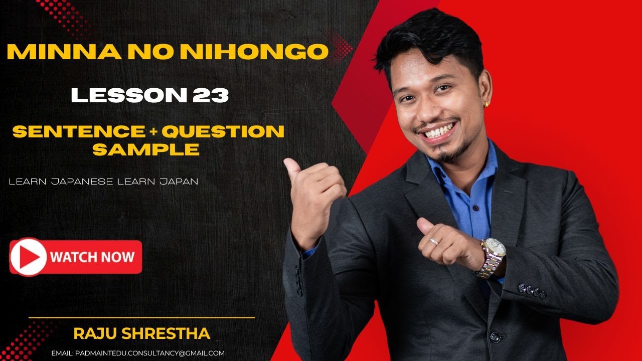Japanese Language Minna No Nihongo Lesson 23 Sentence and Question Making Sample By Raju Shrestha