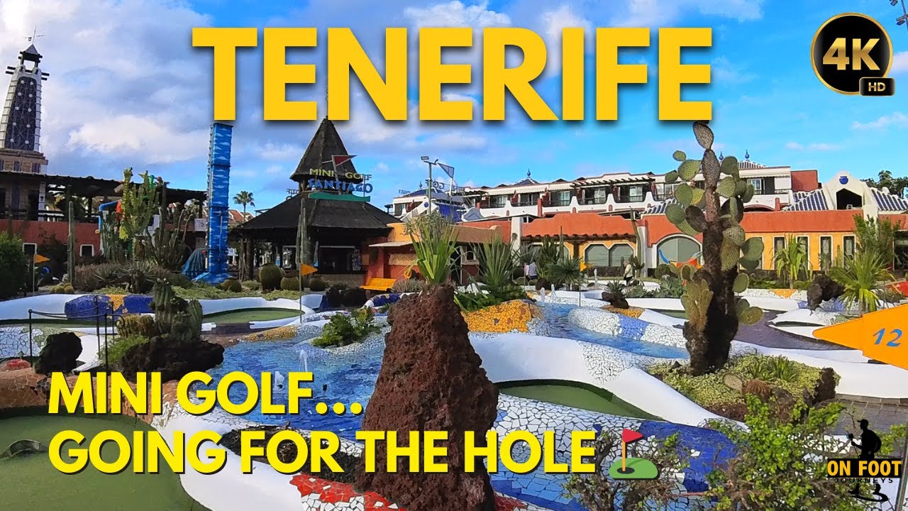 Tenerife - January 26, Going for the Hole 😉 |  Golden Mile, Mini Golf  |  Las Américas Walk