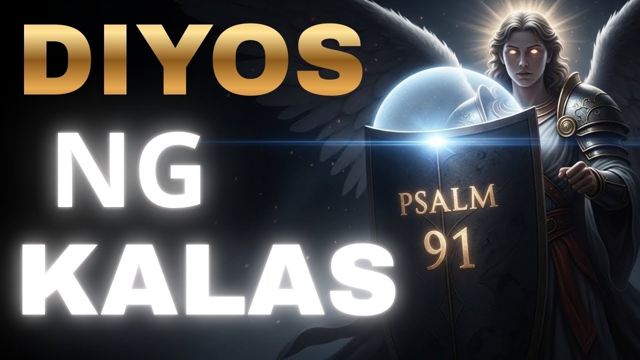 Psalm 91 Prayer of Protection — Diyos ang Kalasag ng Iyong Pamilya Ngayong Gabi