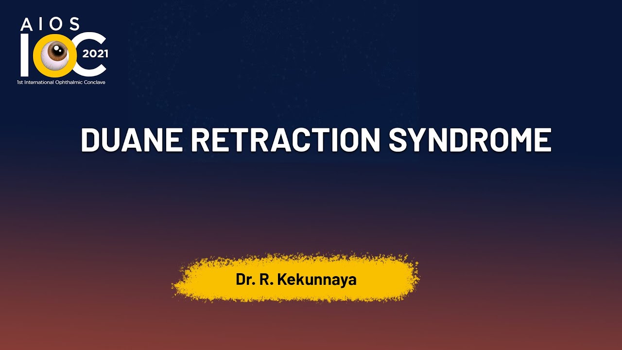 AAPOAS Session  : Duane Retraction Syndrome Dr  R  Kekunnaya