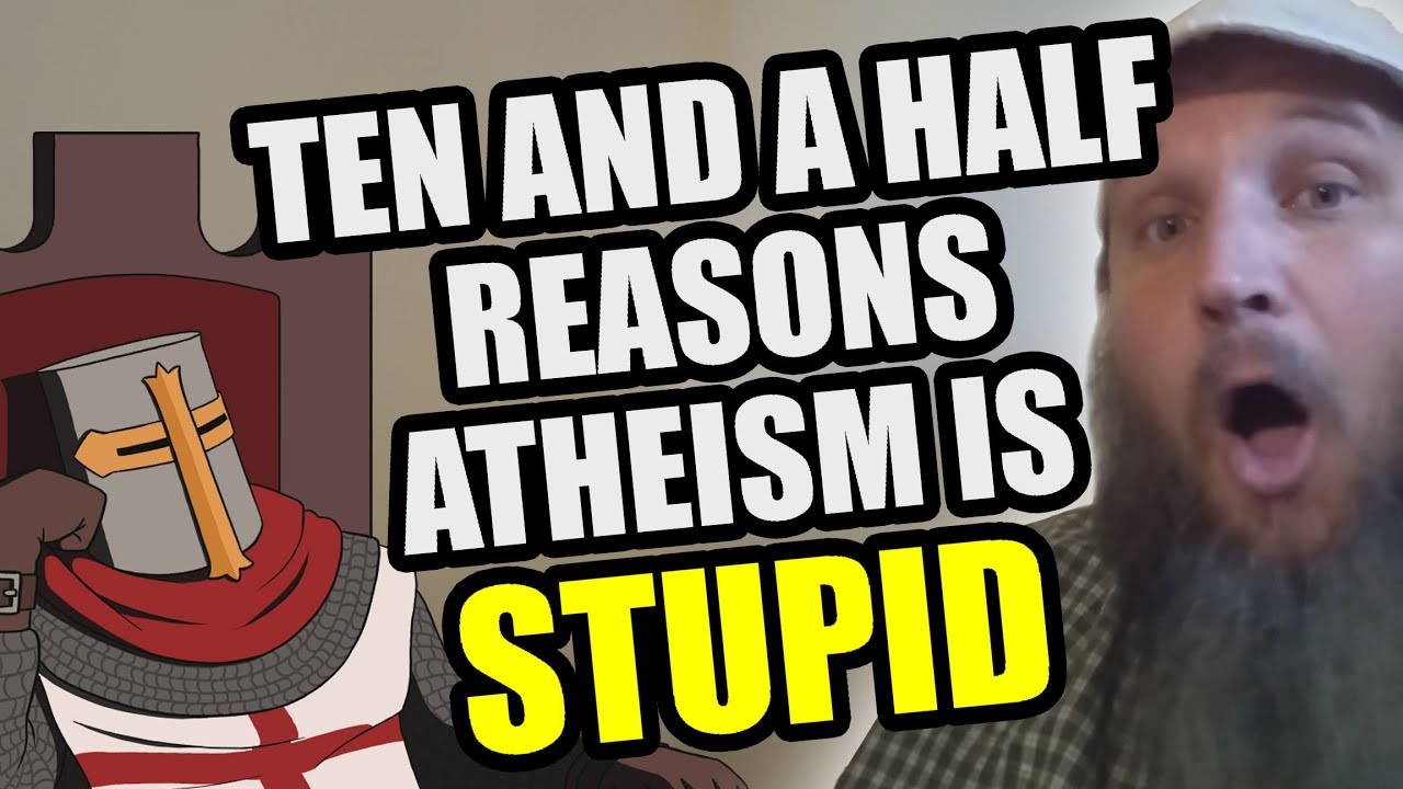 Ten And A Half DUMB Reasons Atheists Are All STUPID (OL' Jesse)