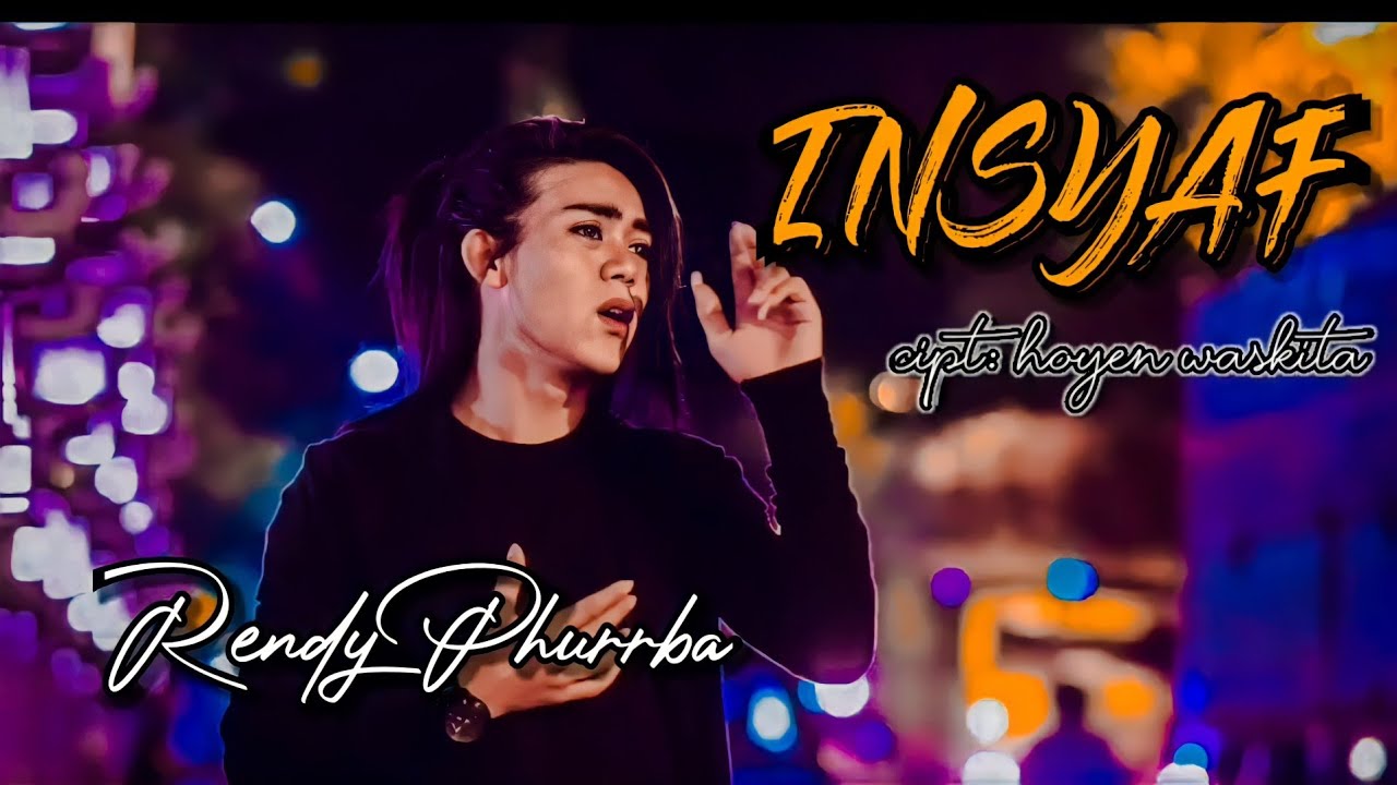 INSYAF - RENDY PHURRBA  [ official music videos ]