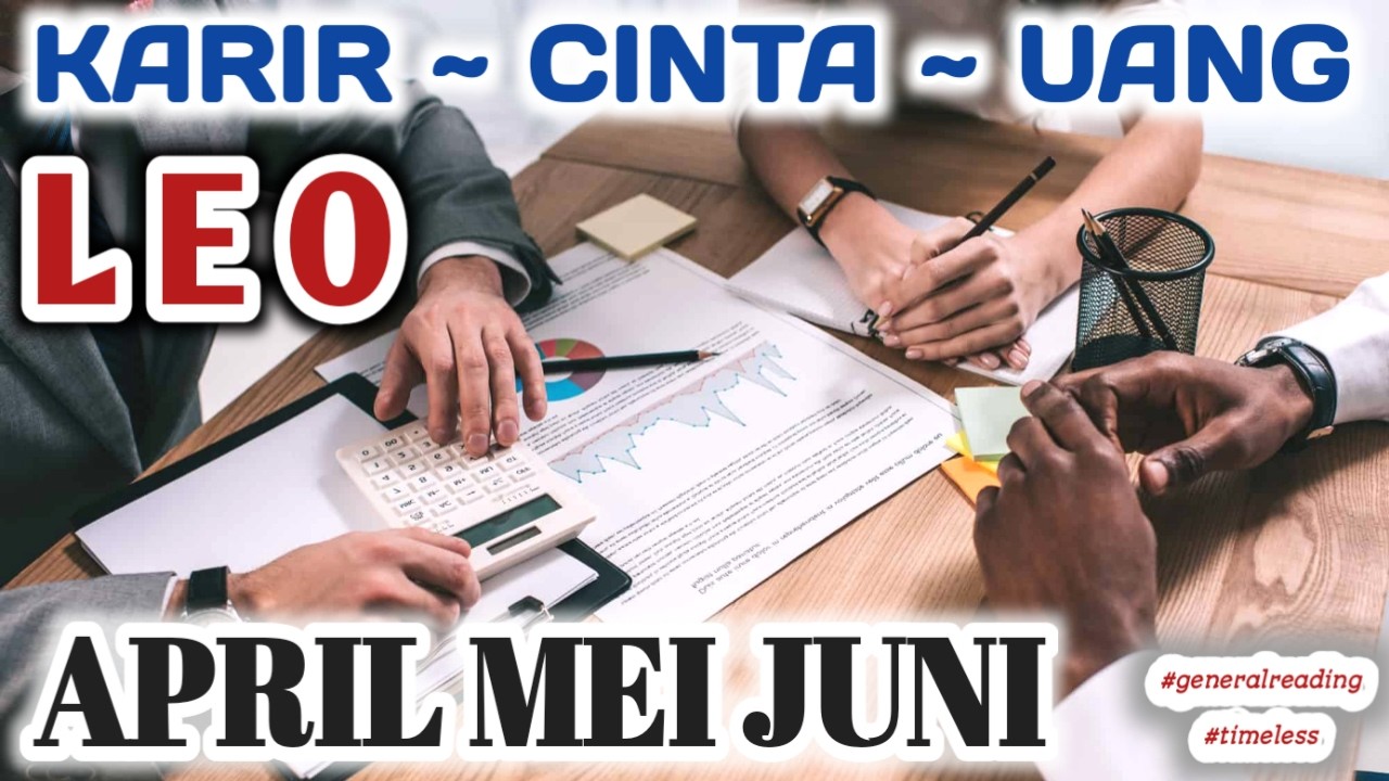 KARIR CINTA UANG, LEO 💫 BULAN APRIL MEI JUNI