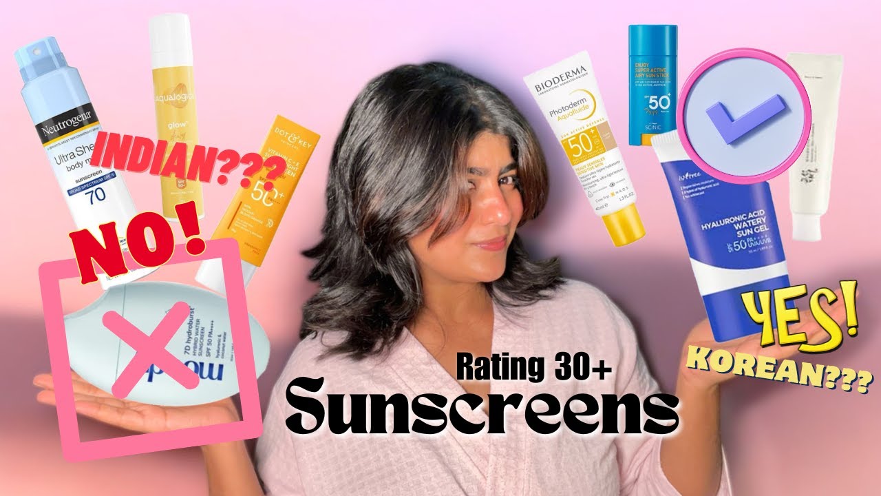 30+ SUNSCREENS review : best, average and worst | Korean and Indian sunscreens | Best sunscreen??? |