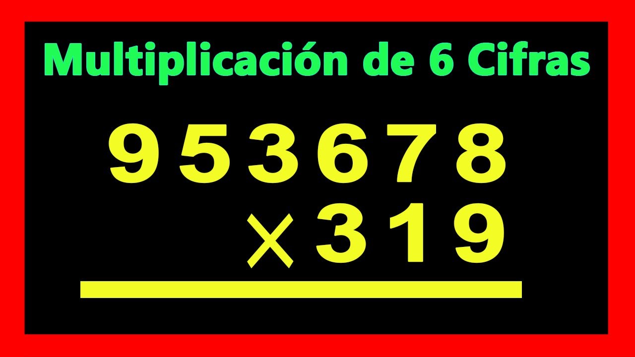 ✅👉 Multiplicaciones de 6 cifras por 3 cifras