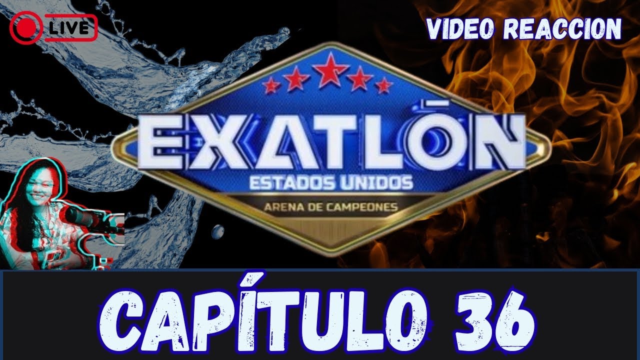 REACCIONAMOS AL MARTES DE RECOMPENSA EN EXATLON EE.UU | CAPITULO 36