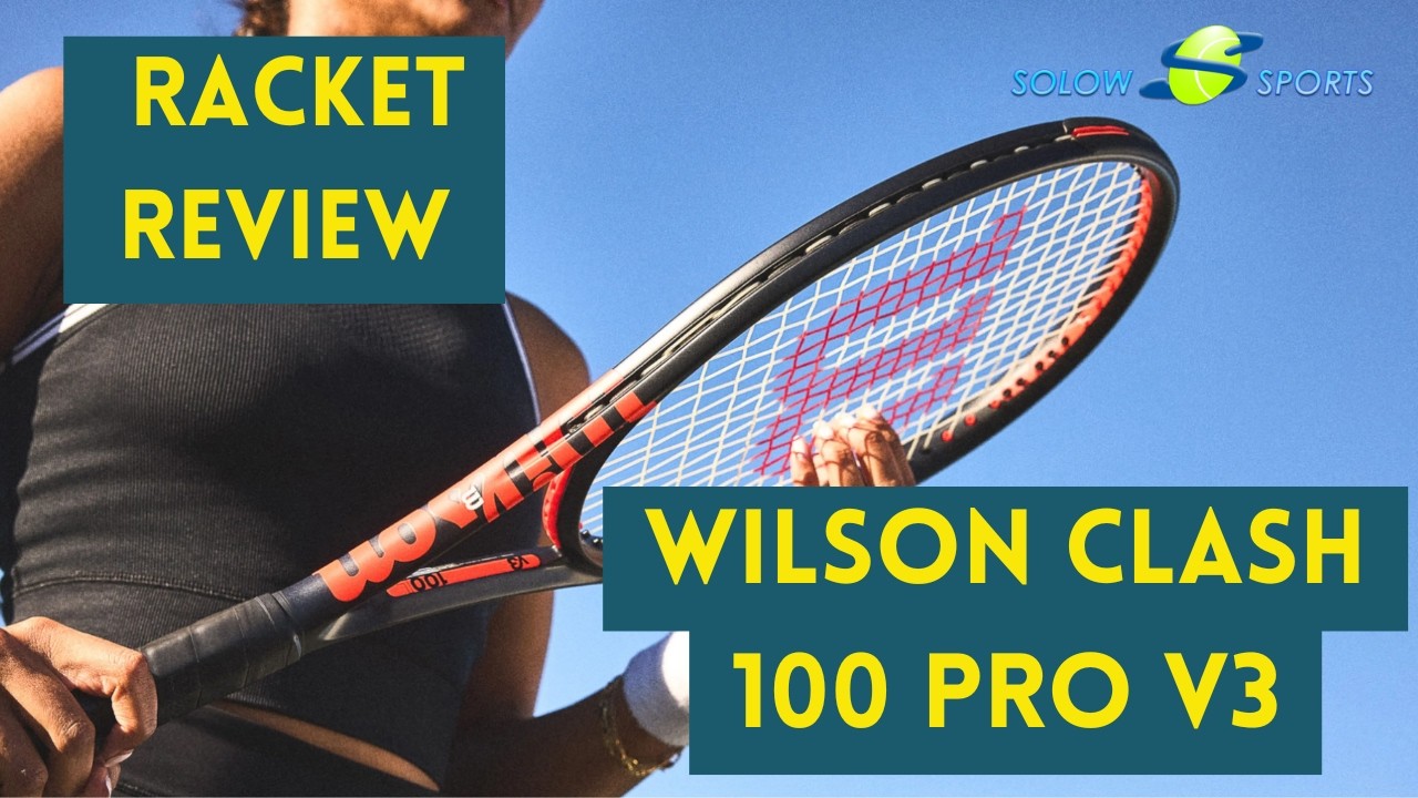 Wilson Clash 100 Pro v3 Tennis Racket Review