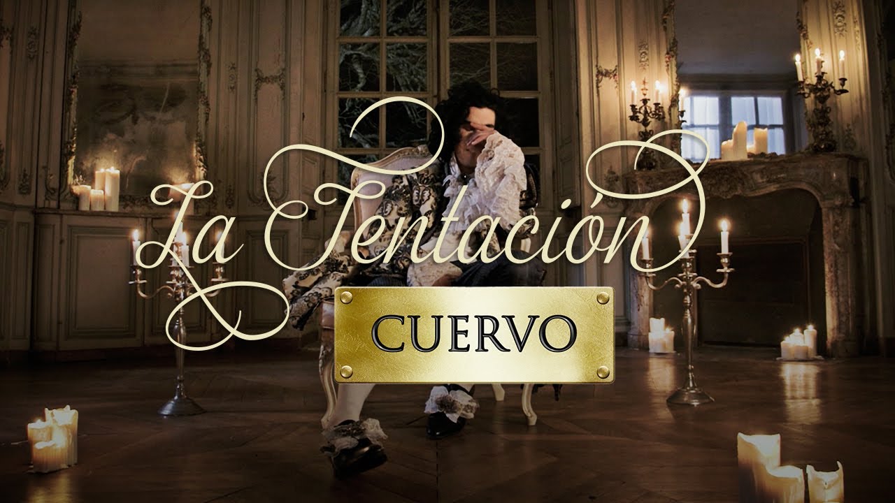 La Tentación - Cuervo (Video Oficial)