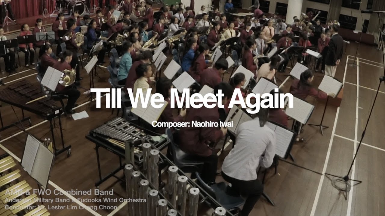 Till We Meet Again - Anderson Military Band & Fudooka Wind Orchestra (Harmony of Friends)