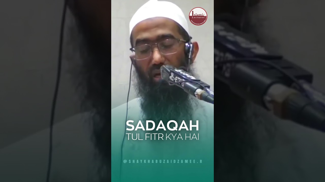 Sadaqah tul Fitr Kya Hai | Shaykh Abu Zaid Zameer