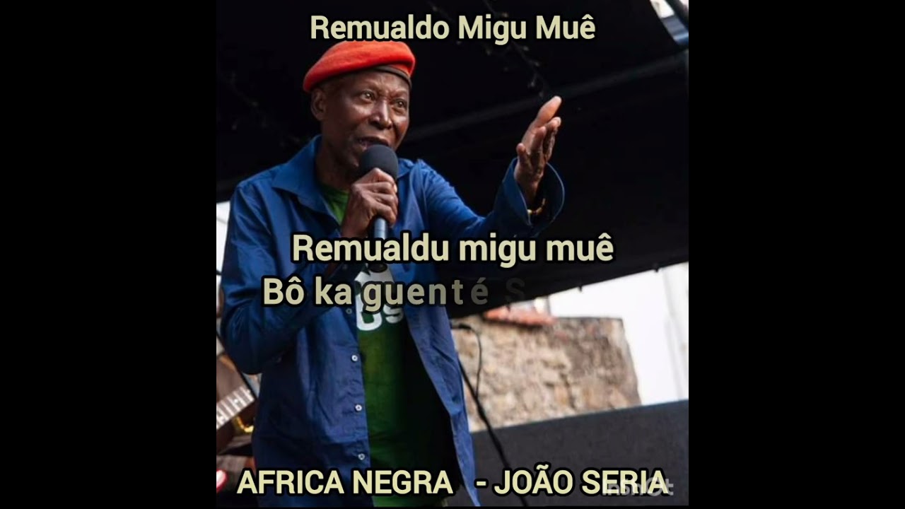 Remualdo Migu muê - África Negra ( João Seria )