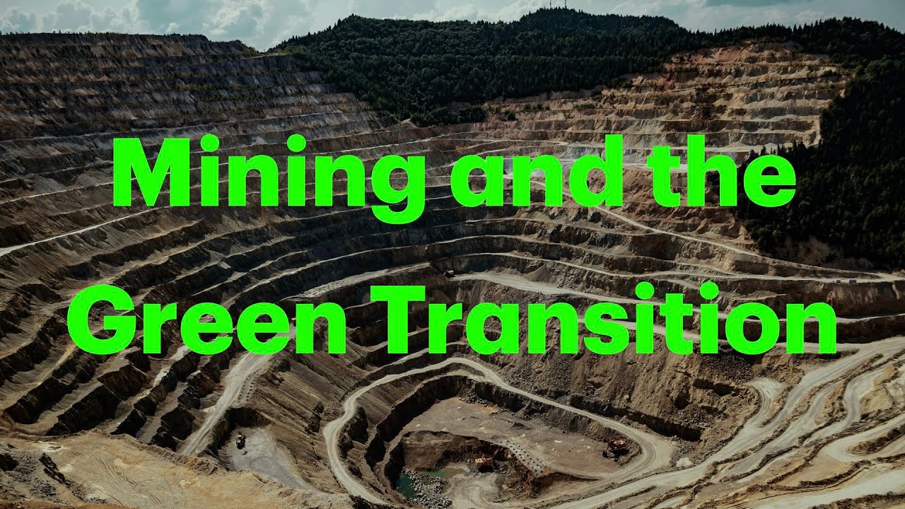 Mining and the Green Transition