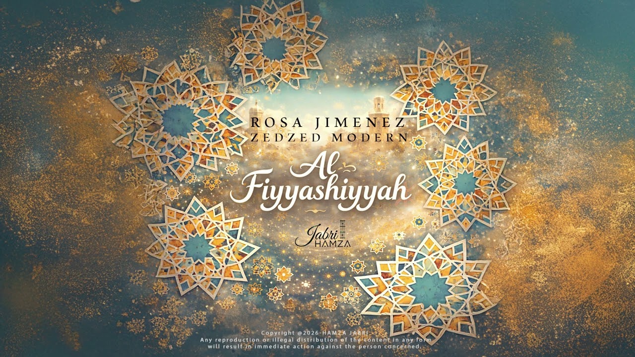 Hamza Jabri - AL FIYYASHIYYAH الفياشية (feat. ROSA JIMENEZ & ZEDZED MODERN )