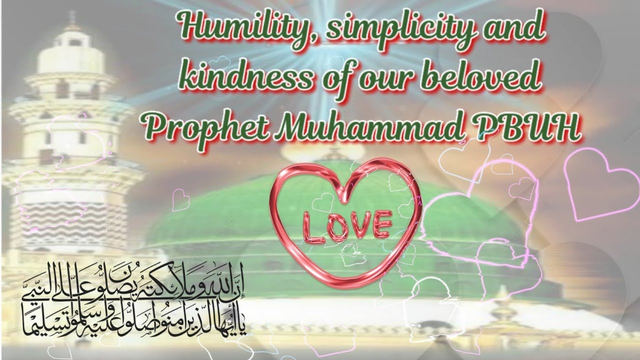 Khatam-un-Nabiyyin || Humility and simplicity of our beloved Prophet Muhammad PBUH