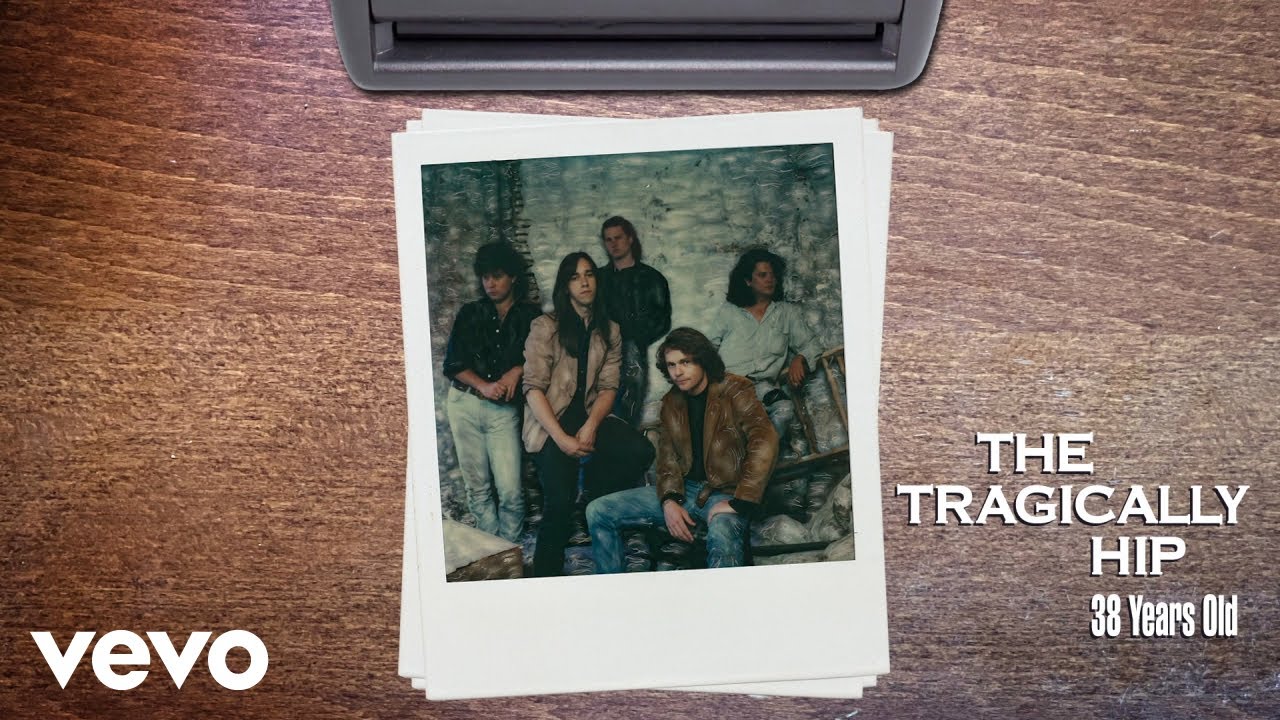 The Tragically Hip - 38 Years Old (Audio)