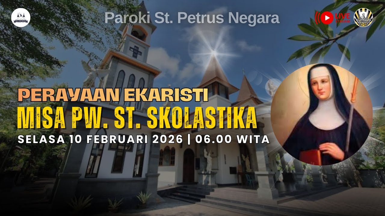 MISA PERINGATAN WAJIB ST. SKOLASTIKA, PERAWAN | SELASA, 10 FEBRUARI 2026 | 06.00 WITA