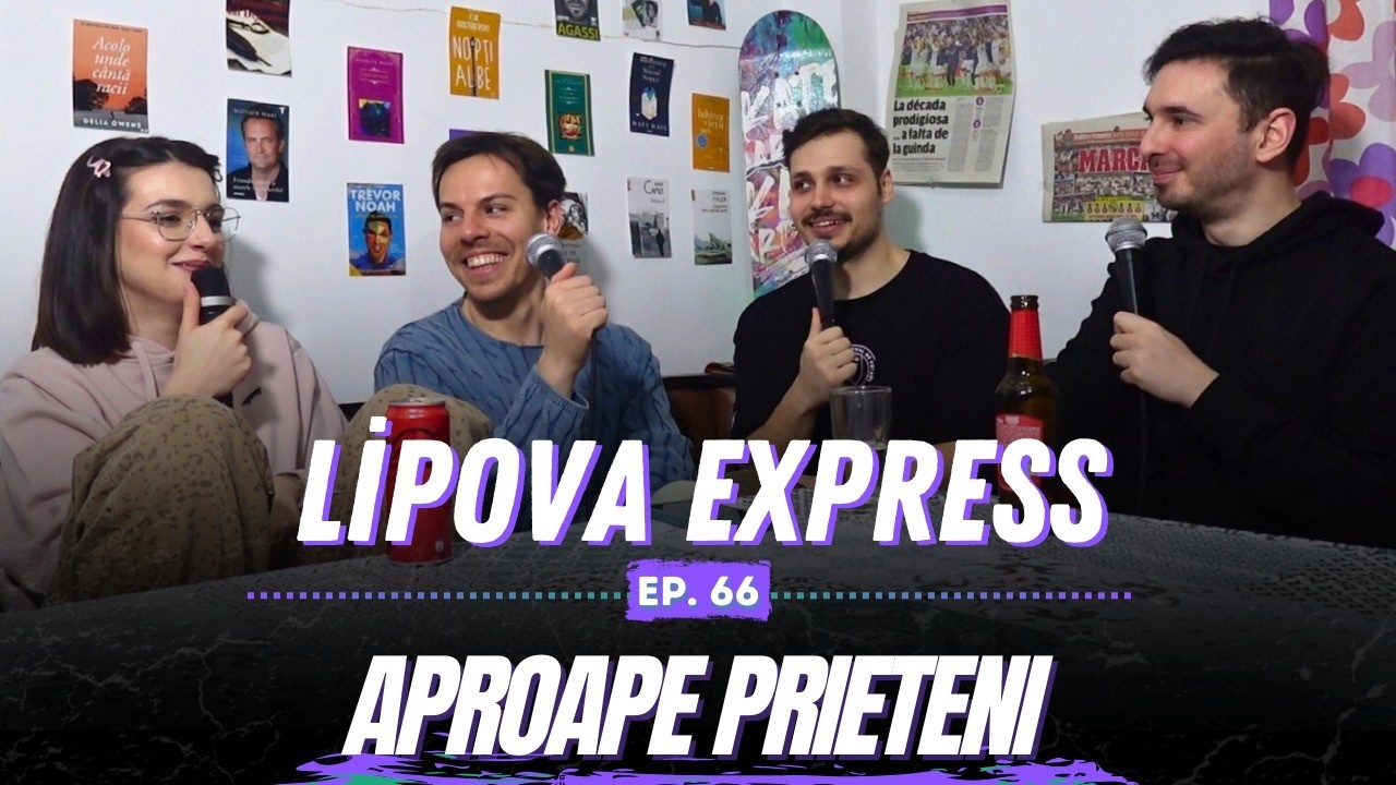 Lipova Express cu Madalina Mihai | Aproape Prieteni #66