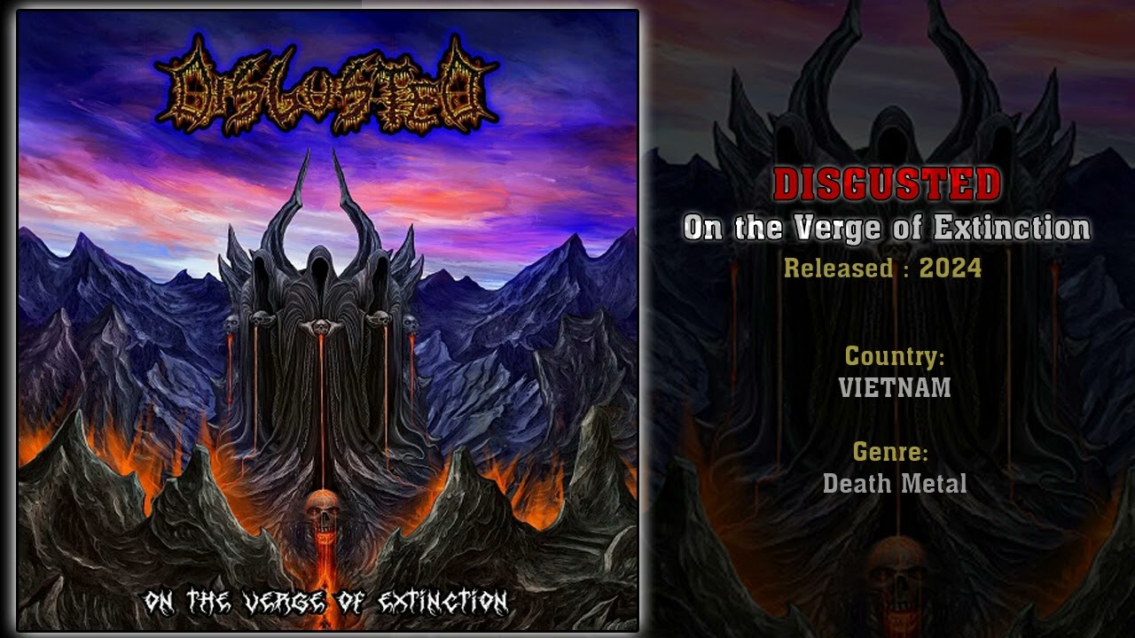 Disgusted (VIE) - On the Verge of Extinction (Full Album) 2024