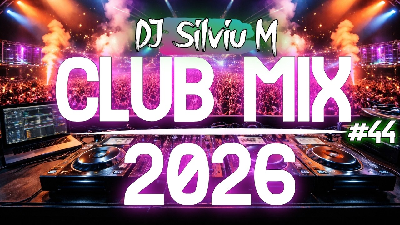 Music Mix 2026 #44 Party Club Dance 2026 | Best Remixes Of Popular Songs 2025 MEGAMIX (DJ Silviu M)
