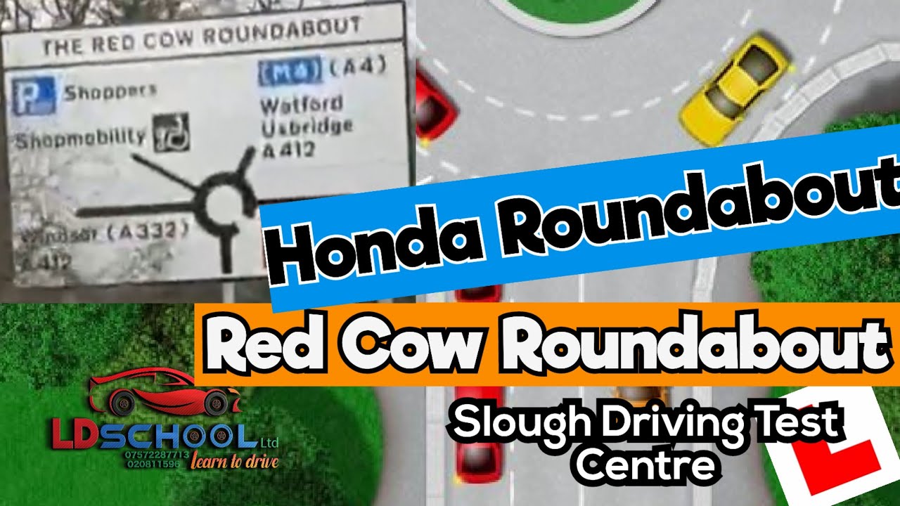 Круговое движение Red Cow | Круговое движение Honda | Экзаменационный центр Slough | LDSCHOOL.LTD