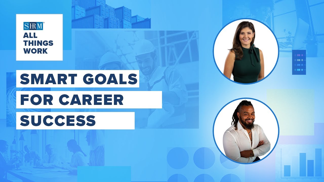 The SMART Framework for Achieving Your Career Goals | All Things Work