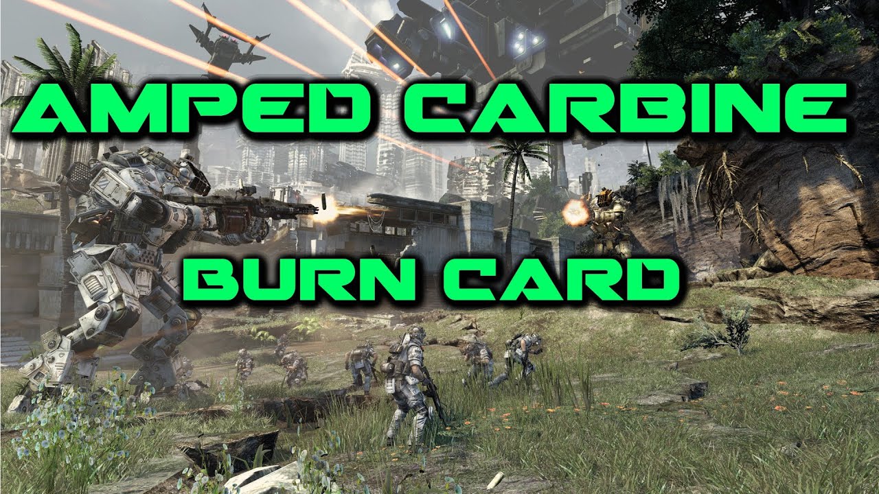 The Amped Carbine Wrecks! (Burn Card) [Titanfall Beta: PC]