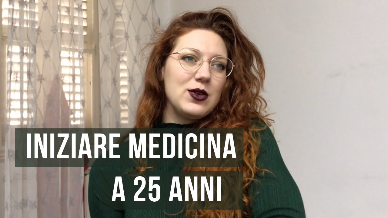 Iniziare medicina a 25 anni, si può? | 2nd Year Med Student