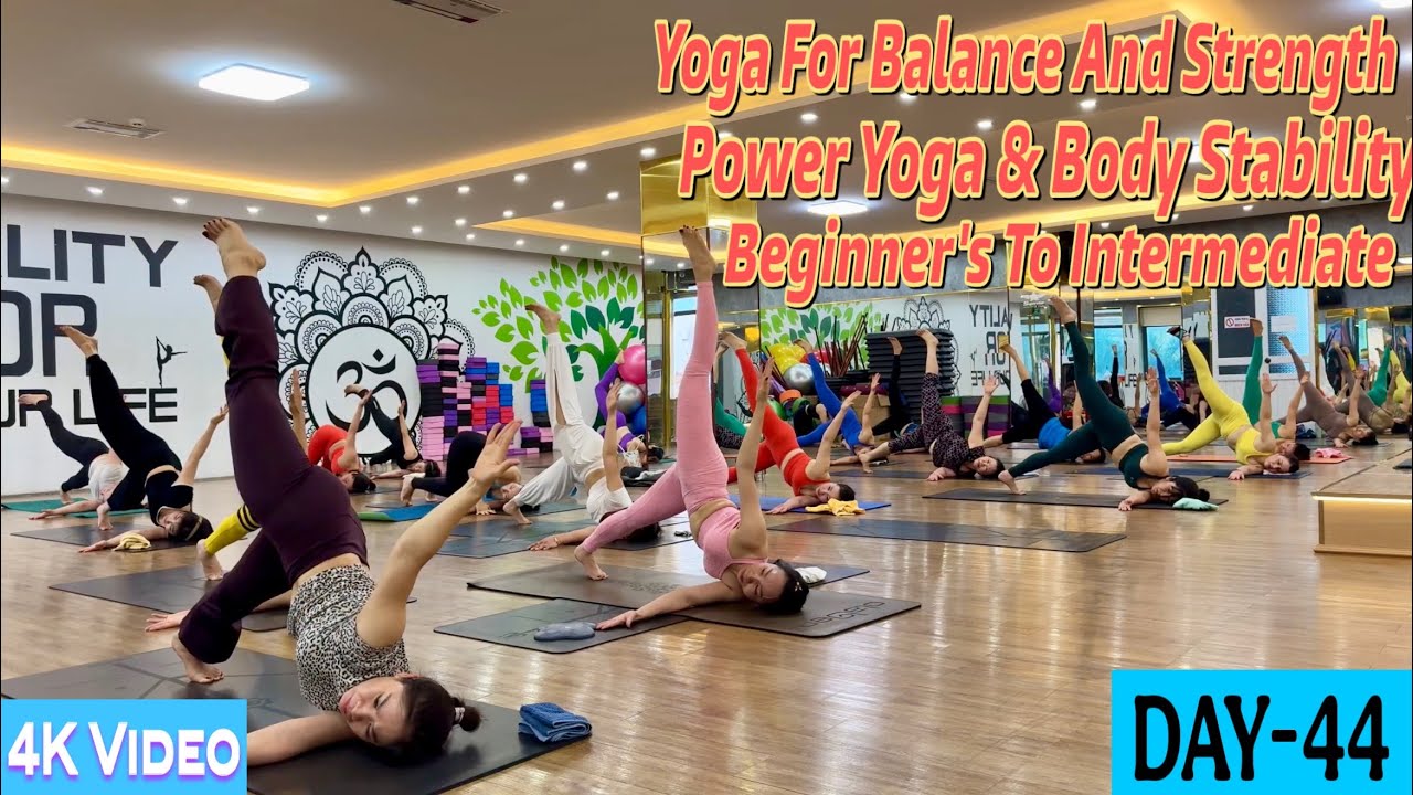 DAY-44 Yoga For Balance And Strength Power Yoga & Body Stability | Master Ranjeet Singh Bhatia | 