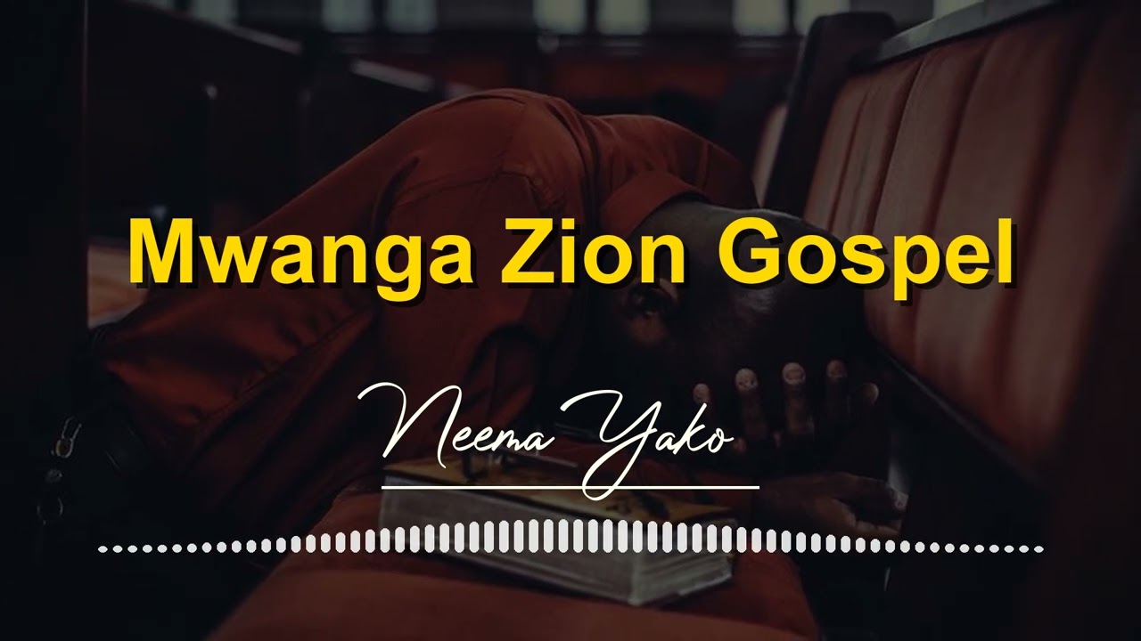 Neema Yako | Mwanga Zion Gospel (Official audio)