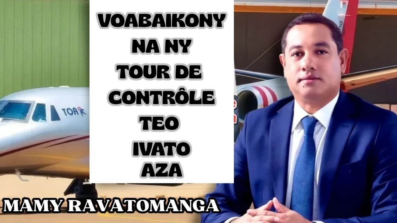 NATAHOTRA AN'I RAVATOMANGA IREO MPIASAN'NY TOUR DE CONTRÔLE TEO IVATO .
