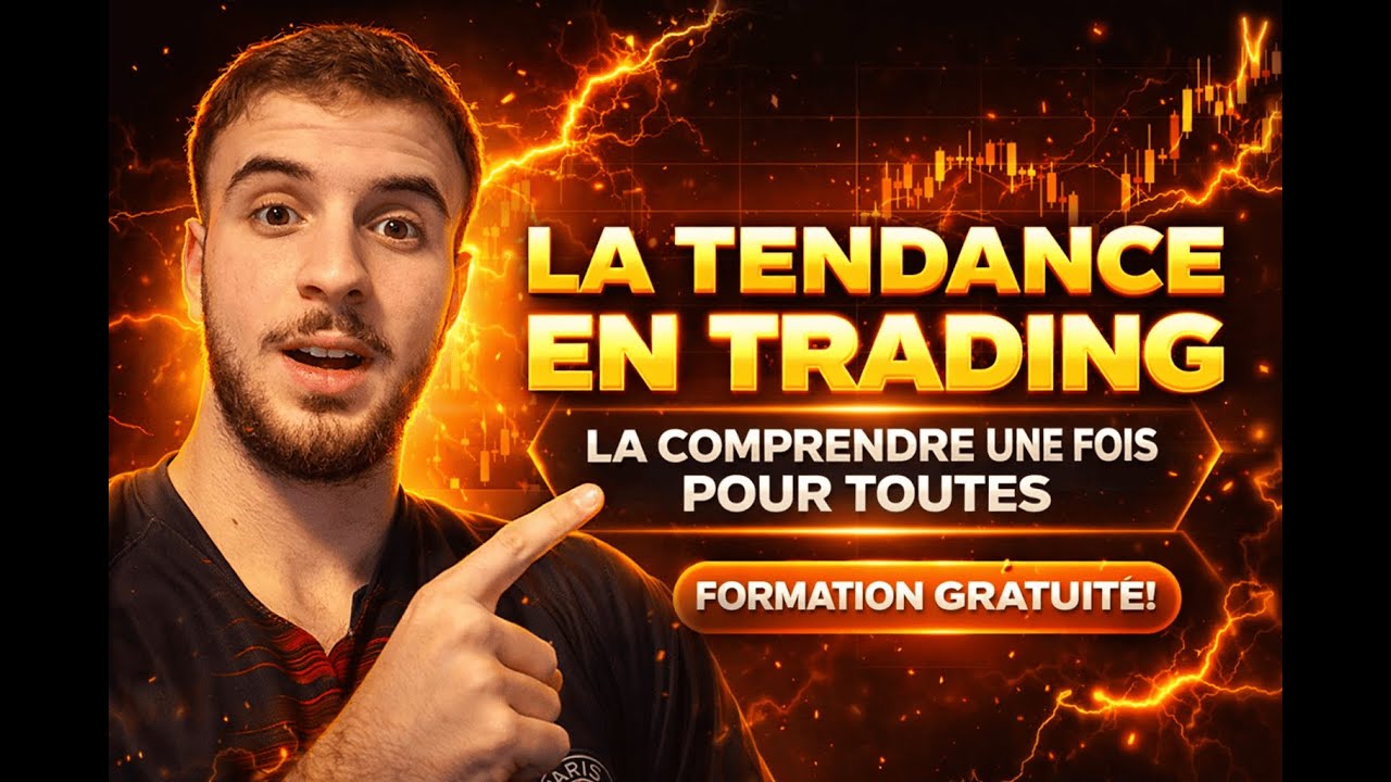 La Tendance en Trading : la comprendre UNE FOIS pour toutes (Formation Gratuite)