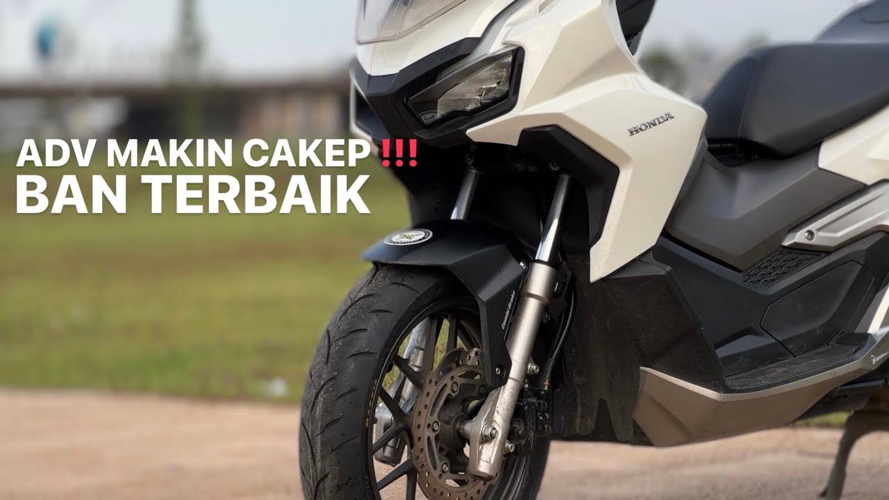 REKOMENDASI BAN HONDA ADV 160, MAKIN CAKEP !!!