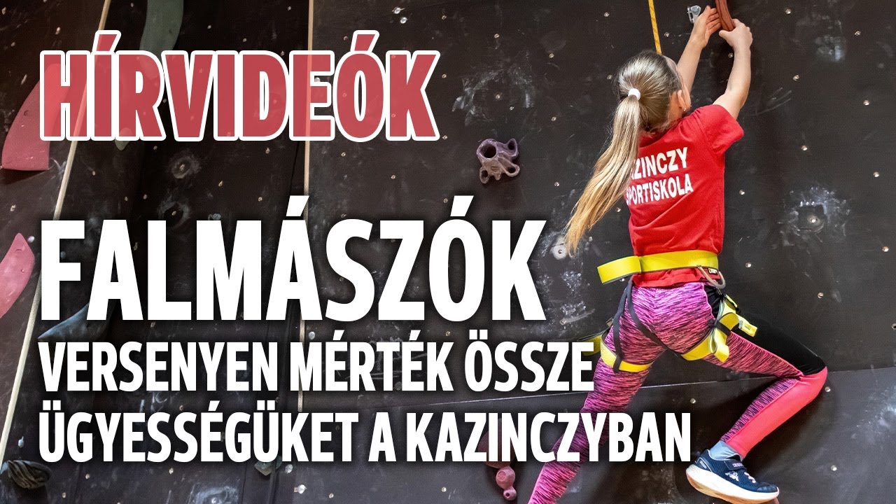Falmászók – versenyen mérték össze ügyességüket a Kazinczyban