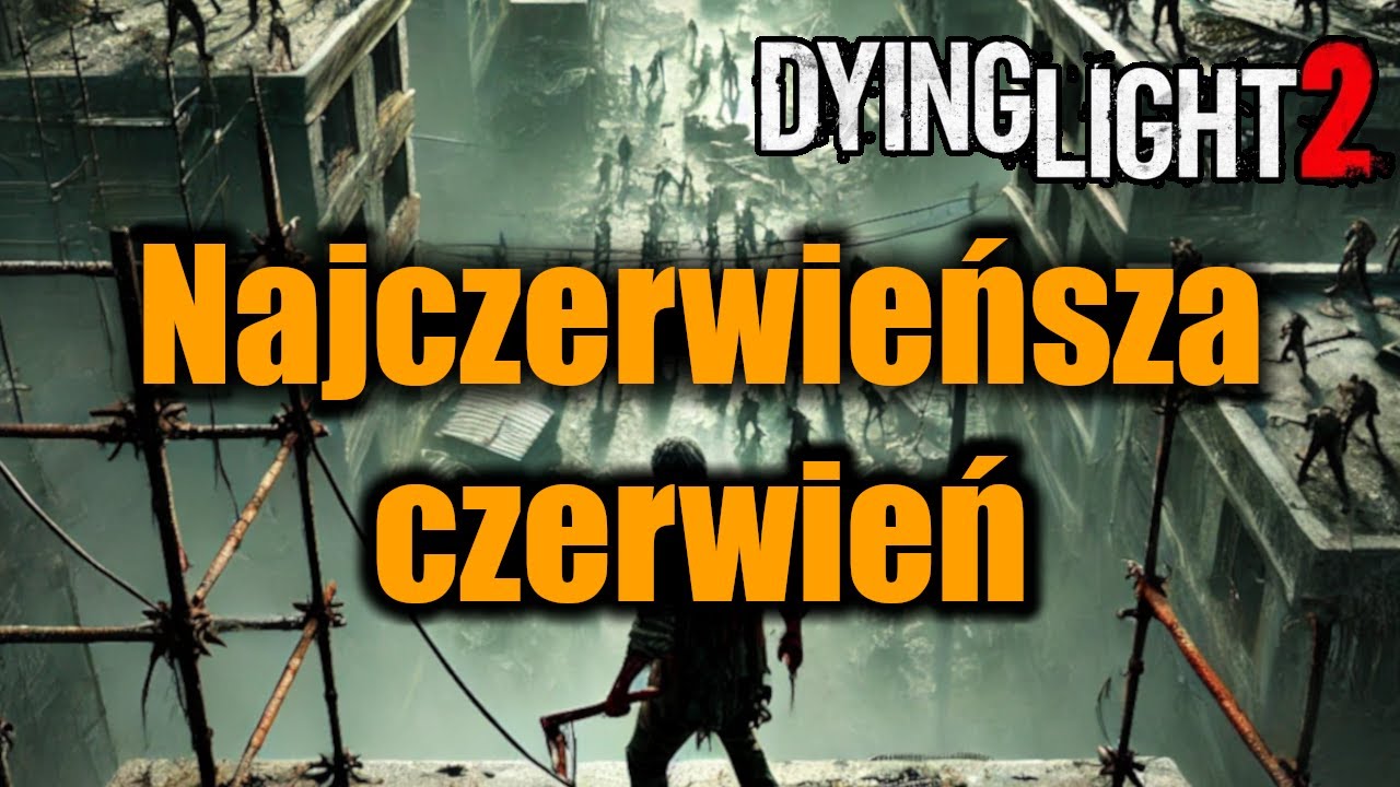 Dying Light 2 PL - Najczerwieńsza czerwień - Misja poboczna - New Dawn Park