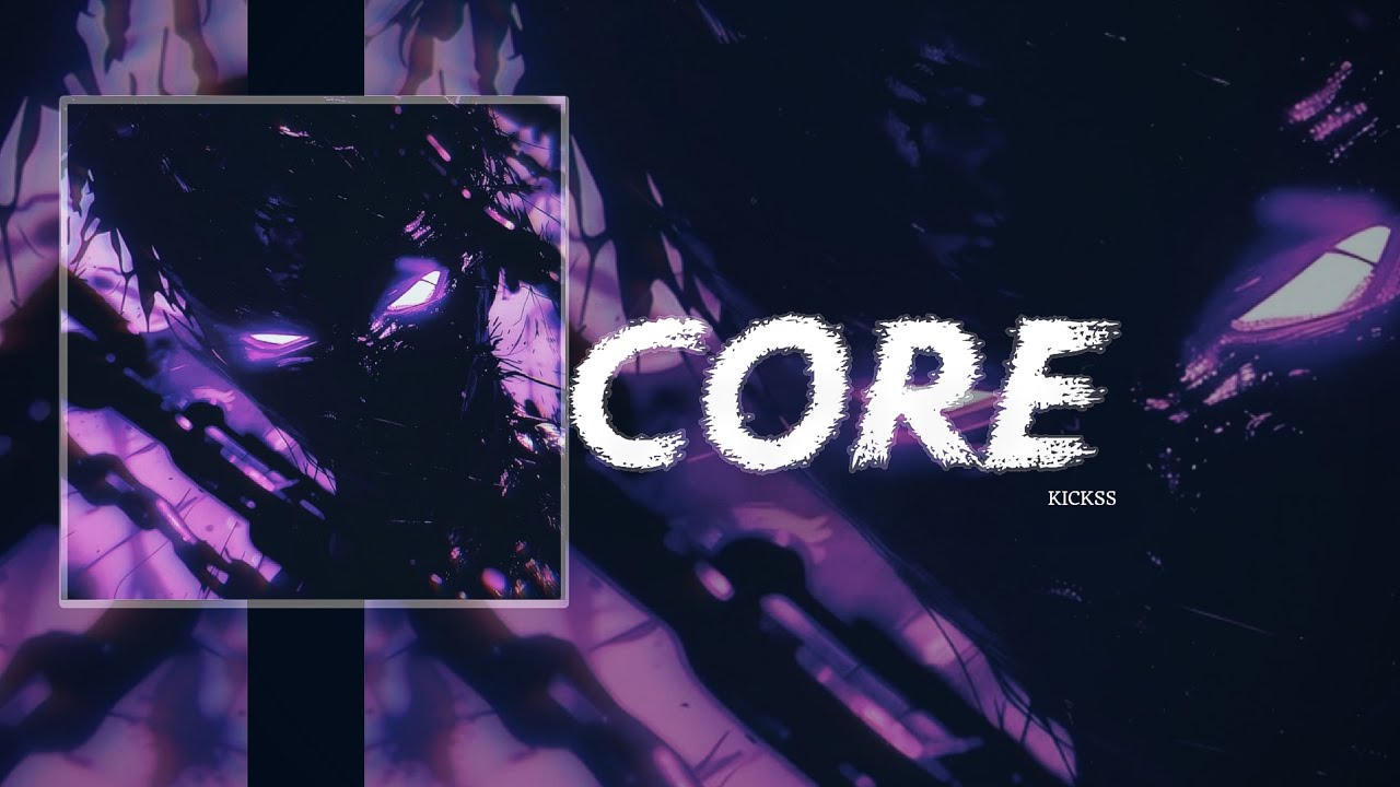 CORE (Slowed)  - Kickss (Official Visualizer)