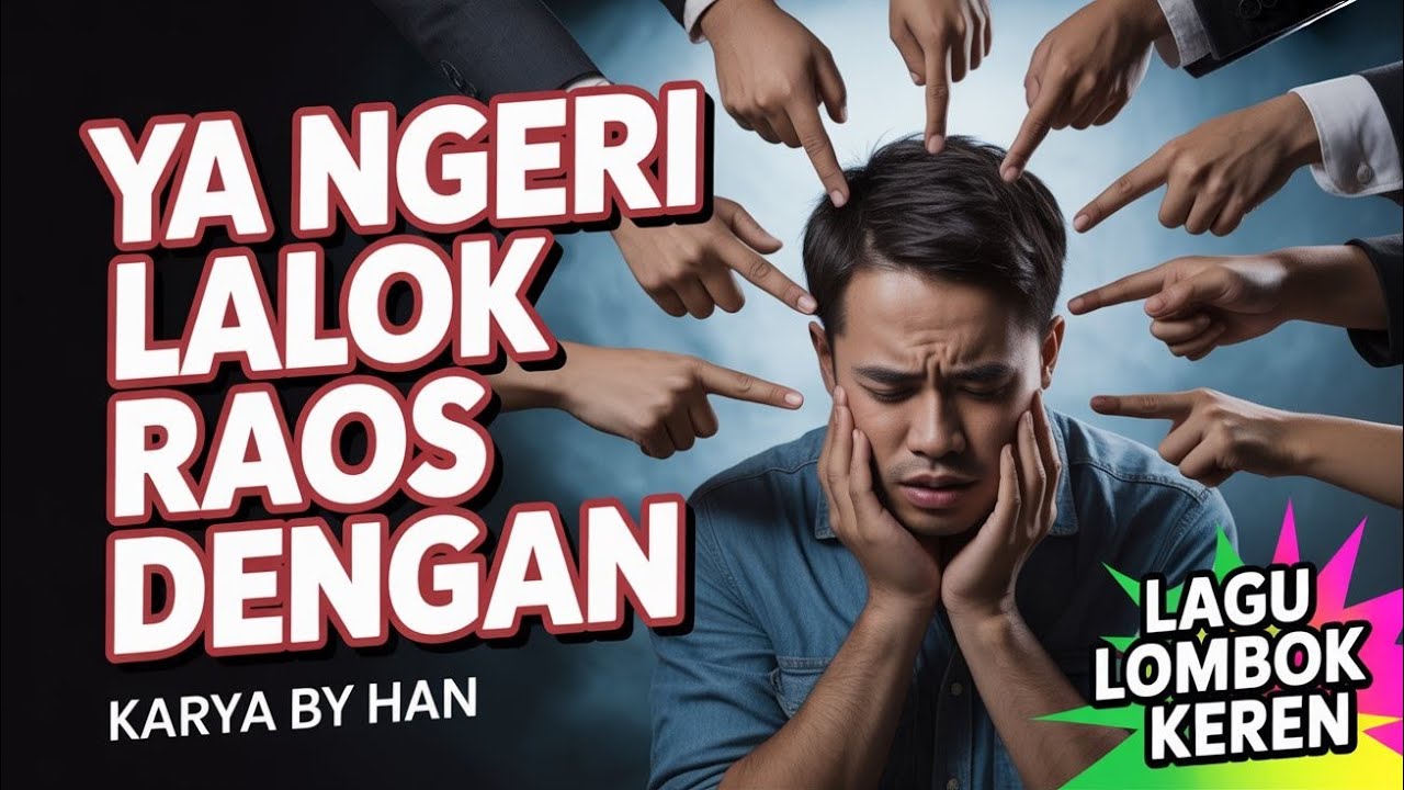 YA NGERI LALOK RAOS DENGAN  Karya by Han  @MUSICAINDIELOMBOK