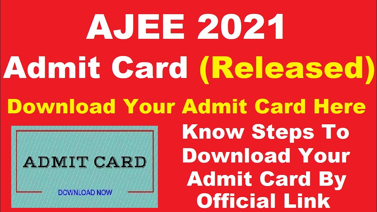 AJEE 2021 Admit Card (Released) - Steps To Download AJEE Admit Card 2021