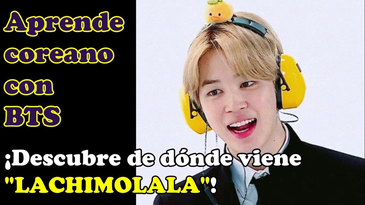 [sub ESP] Aprende coreano con BTS! - De qué palabra viene "LACHIMOLALA"?