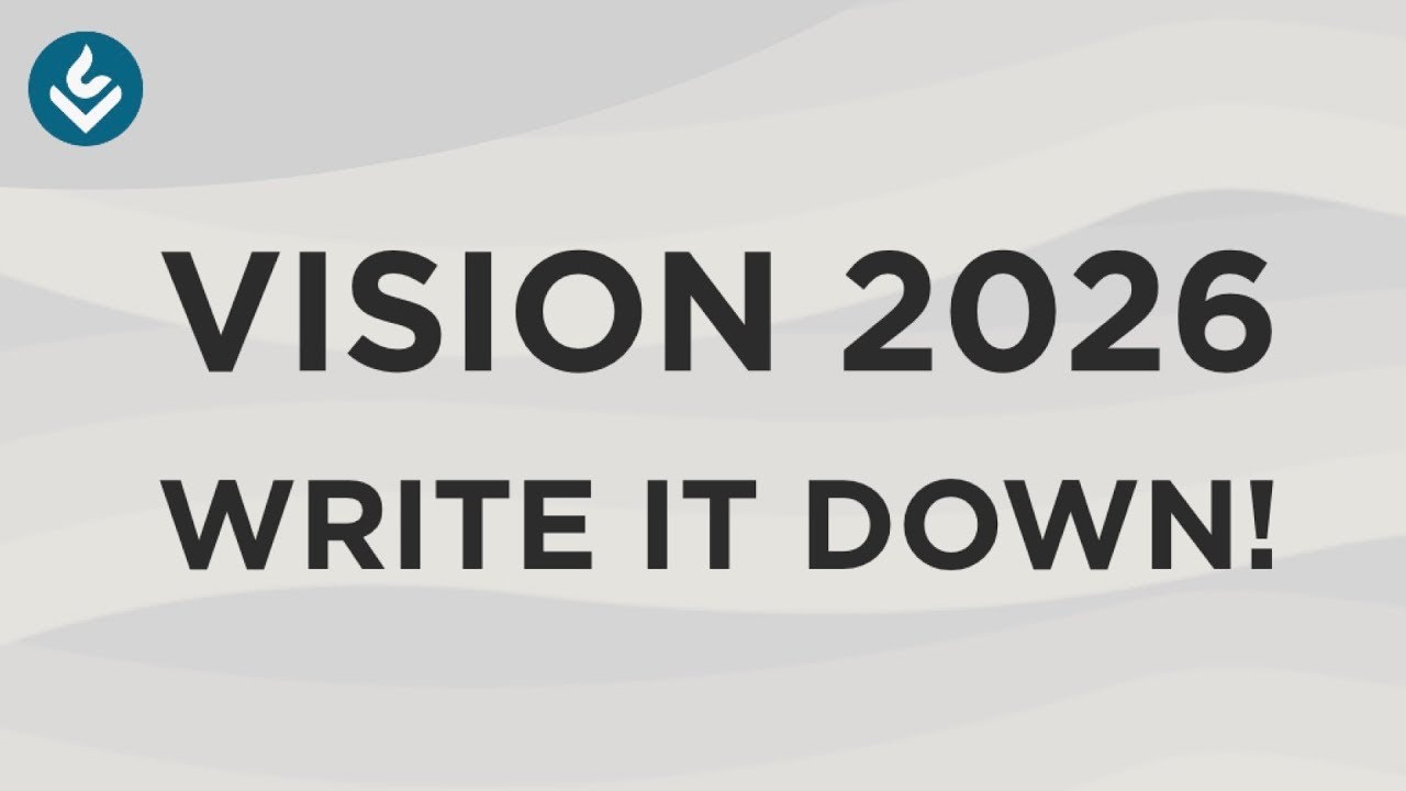 Vision 2026 | Write it Down!