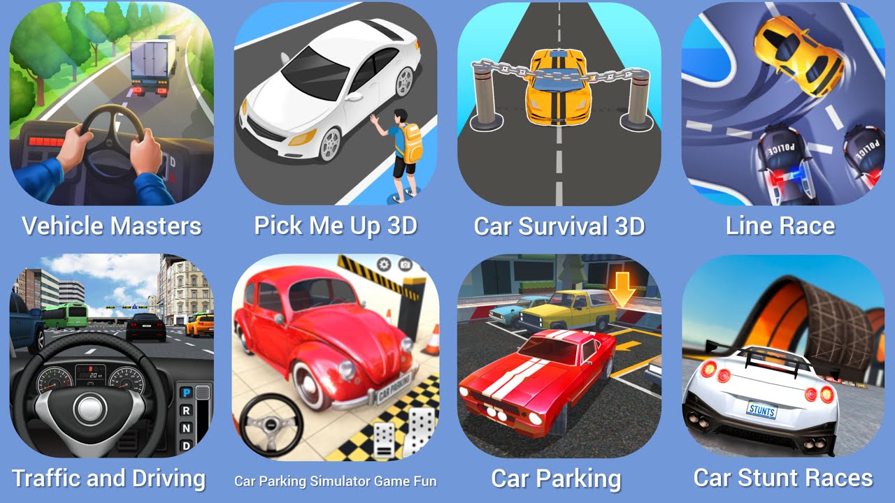 Vehicle Masters, Pick Me Up 3D, Car Survival 3D, Line Race, Traffic and Driving, Classic Car Parking