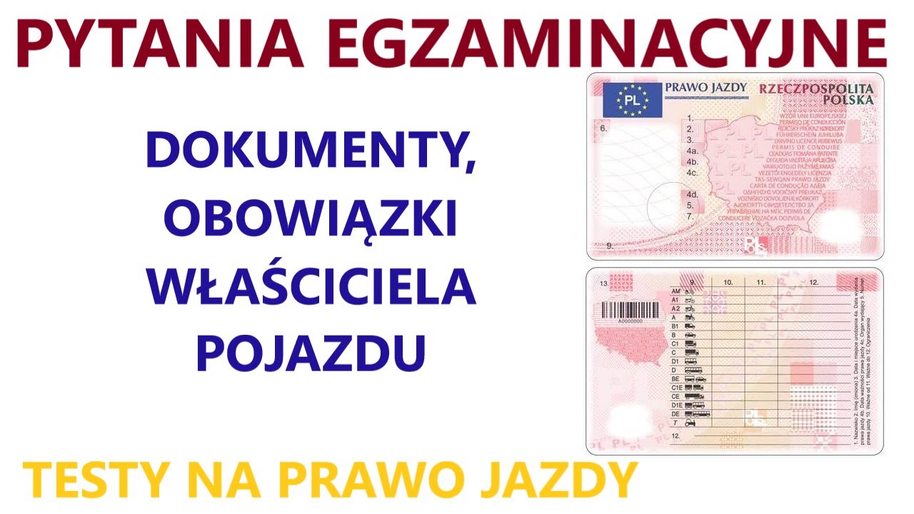 ↗Pytania egzaminacyjne na prawo jazdy, kat. B. ↗↘Dokumenty, obowiązki właściciela pojazdu.