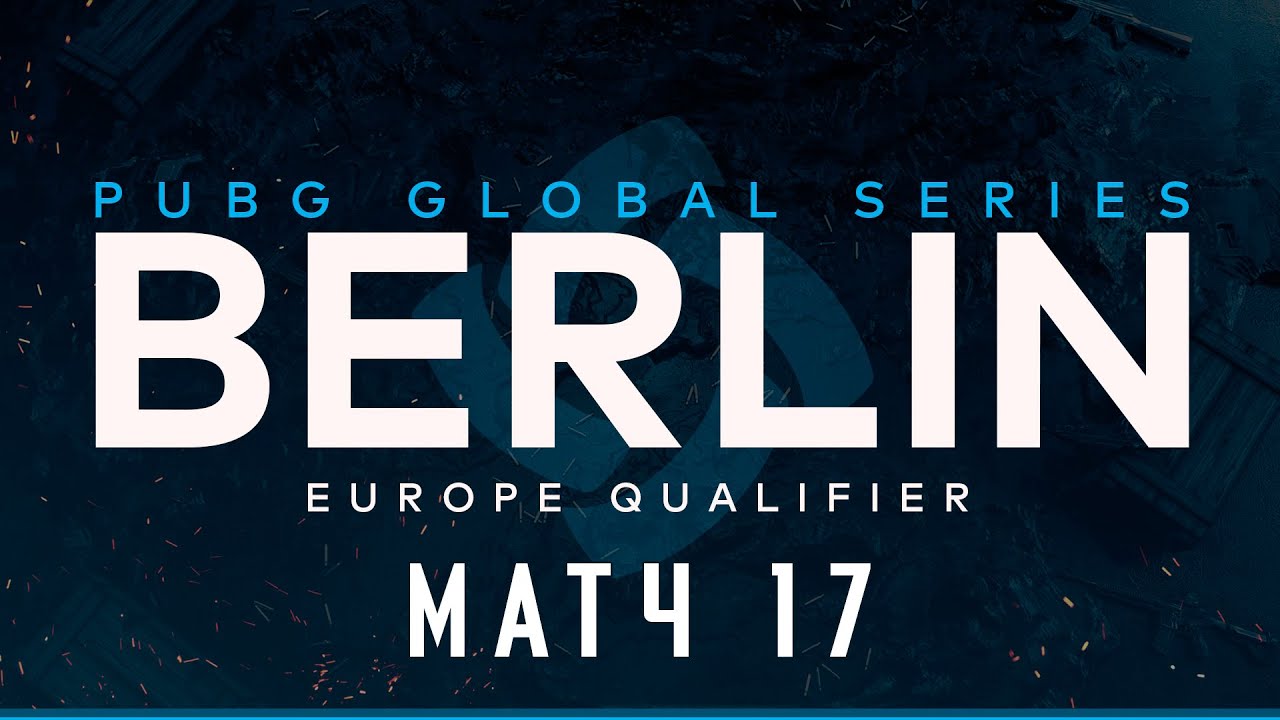Матч 17 &bull; Группа B/C &bull; PGS Berlin Europe Final &bull; PUBG Global Series